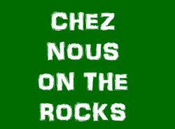 MEDIA RELEASE:  Chez Nous on the Rocks:  See stories, share stories.